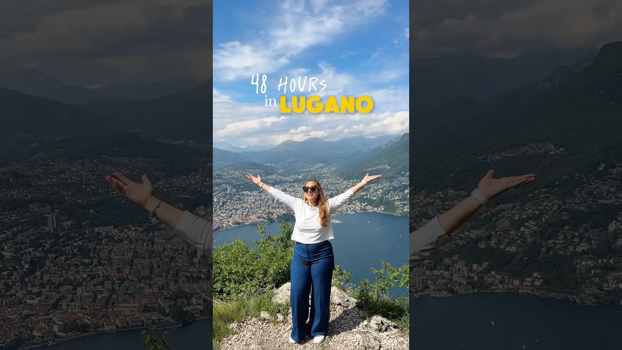 48 Hours in Lugano🇨🇭Switzerland&rsquo;s Dolce Vita Side