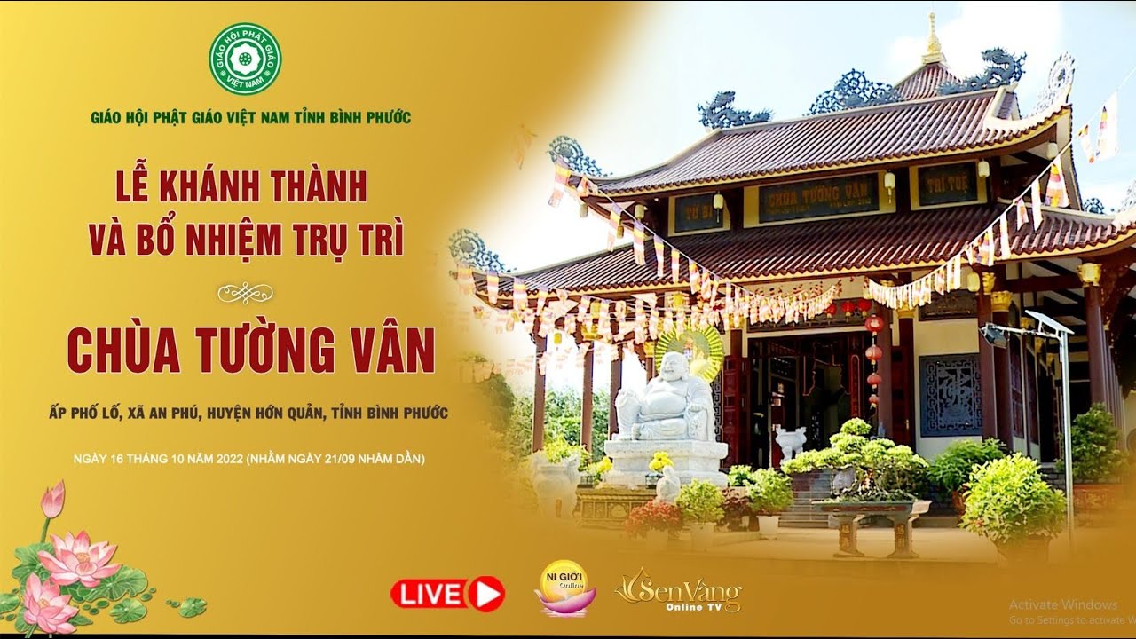 LỄ KHÁNH THÀNH & BỔ NHIỆM TRỤ TRÌ CHÙA TƯỜNG VÂN (ấp Phố Lố, xã An Phú, H. Hớn Quản, T. Bình Phước)