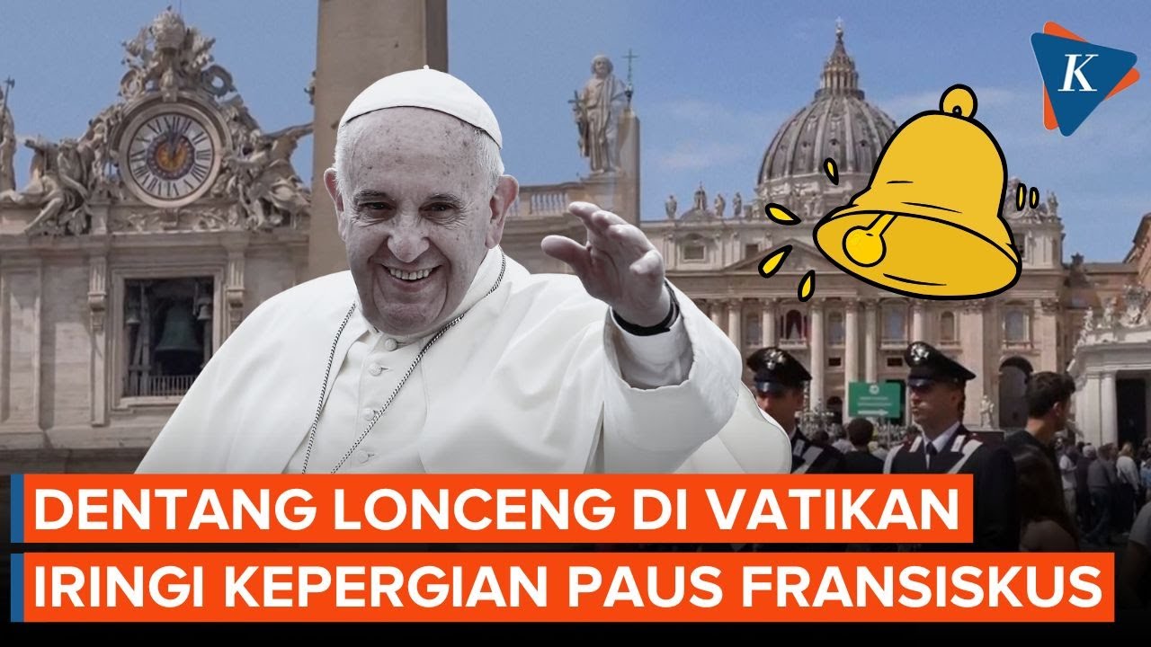 Paus Fransiskus Tutup Usia, Lonceng Vatikan Berbunyi