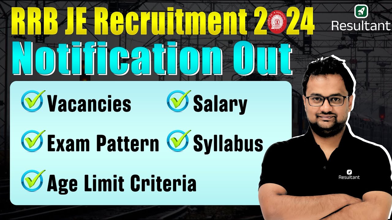 RRB JE 2024 Notification Out 🔥| Vacancies, Eligibility & Salary | RRB JE 2024 Official Update