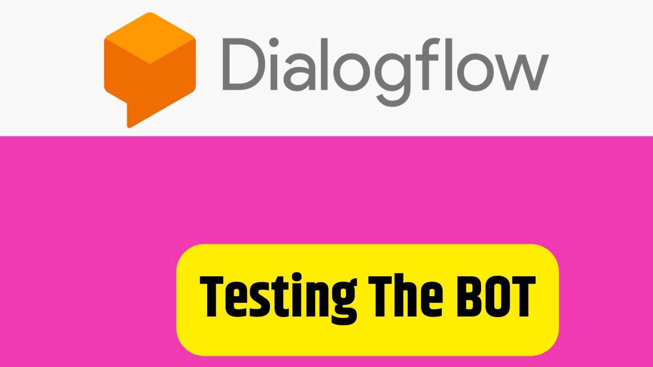 Google Dialogflow   Testing the bot