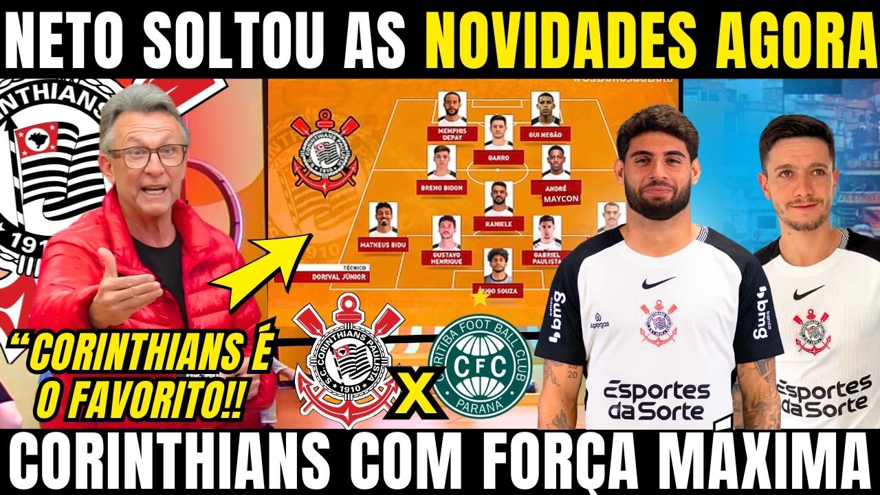 NETO SOLTOU AS NOVIDADES DO CORINTHIANS QUE GANHOU NOVIDADES PRO JOGO CONTRA O CORITIBA HOJE!
