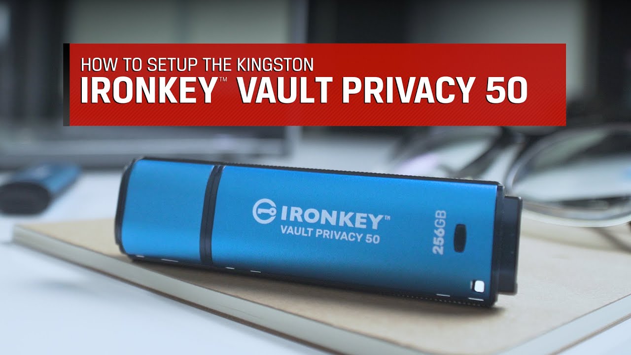 How To Setup the Kingston IronKey&trade; Vault Privacy 50 Encrypted USB Flash Drive