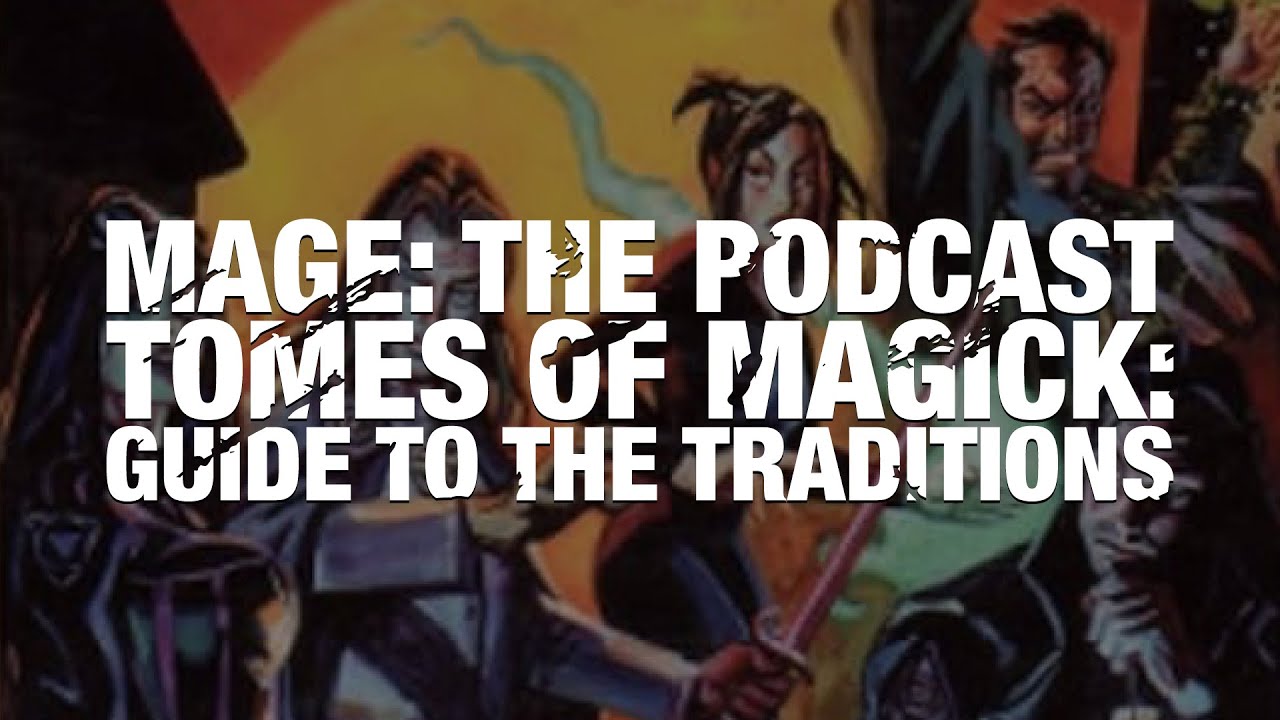 Tomes of Magick: Guide to the Traditions