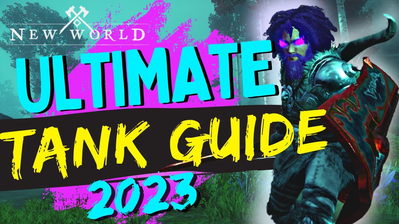 New World - Ultimate Tanking Guide - 2023