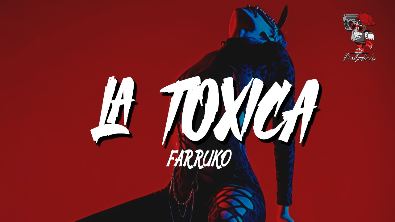 Farruko - La Tóxica (Letra)