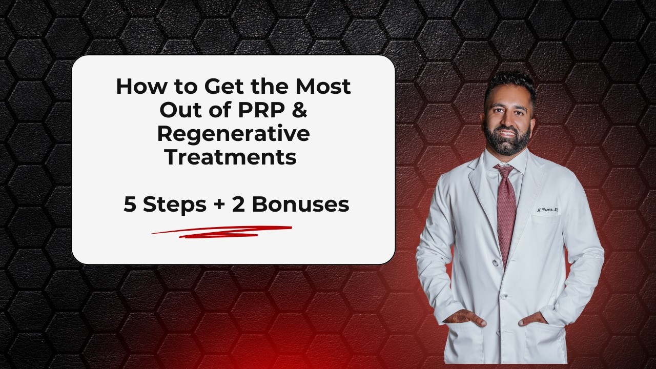 How to Get the Most Out of PRP & Regenerative Treatments | 5 Steps + 2 Bonuses
