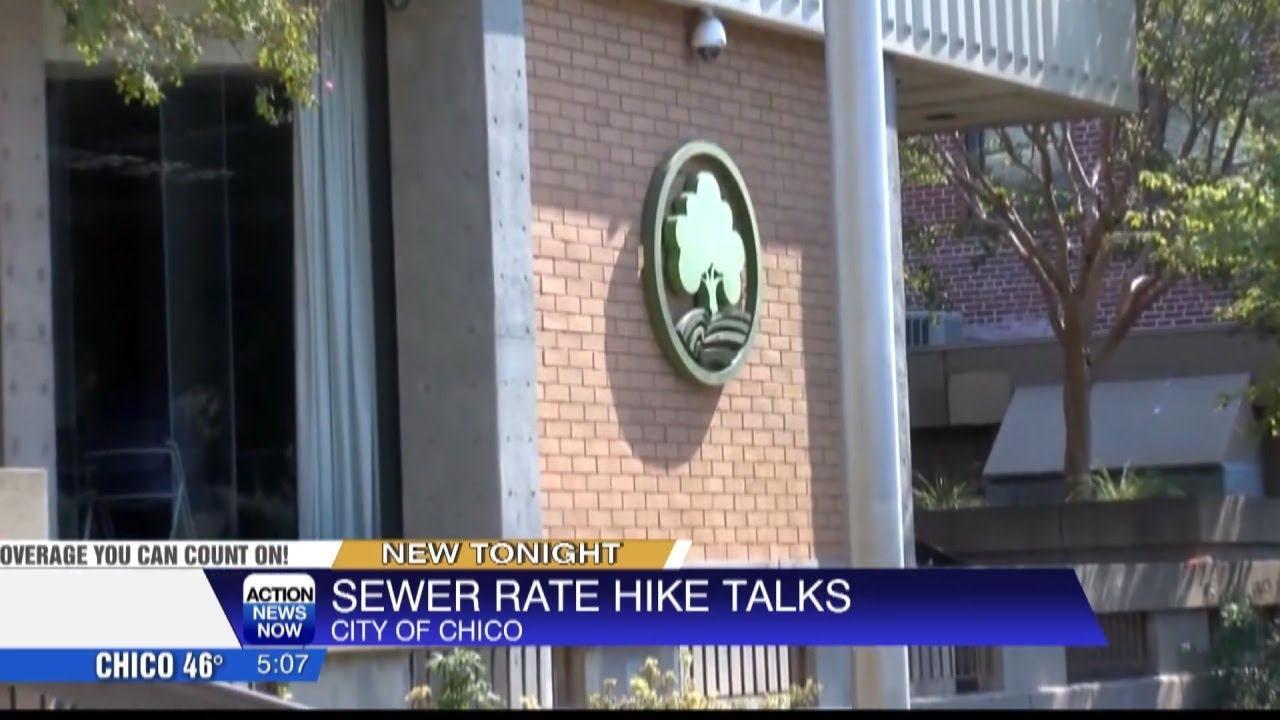 City of Chico considers sewer fee hike for maintenance