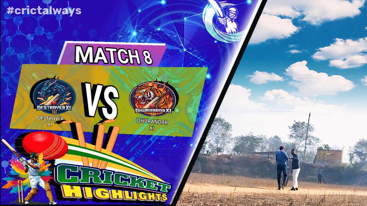 MATCH 8 || DhurandarXI vs DestroyerXI Full Match Highlights || 