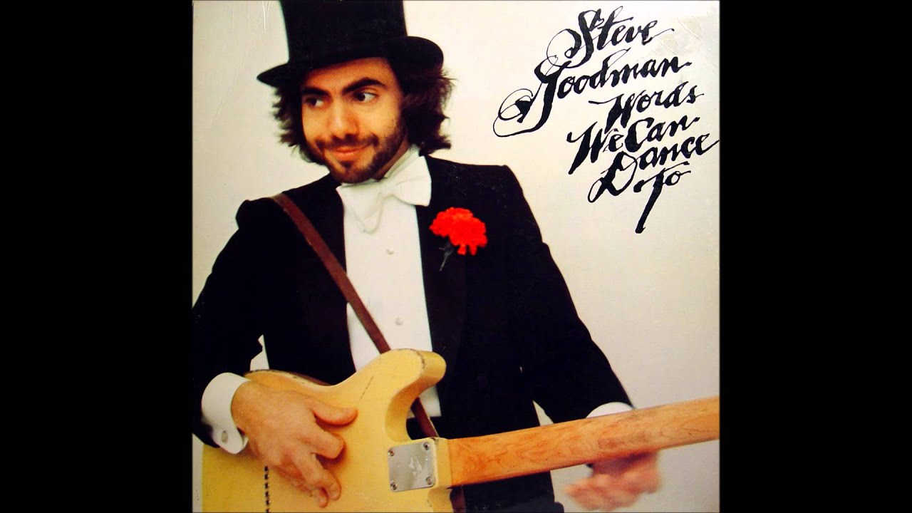 Steve Goodman   Can't Go Back