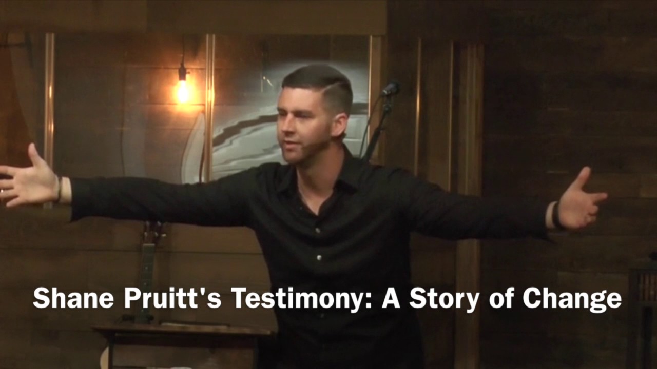 Shane Pruitt's Testimony: A Story of Change