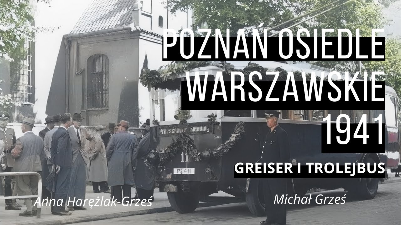 Poznań Osiedle Warszawskie 1941 - Greiser i Trolejbus