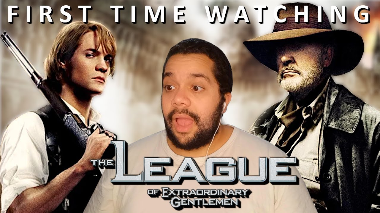 THE LEAGUE OF EXTRAORDINARY GENTLEMEN (2003) REACTION | First Time Watching | It's the avengers?