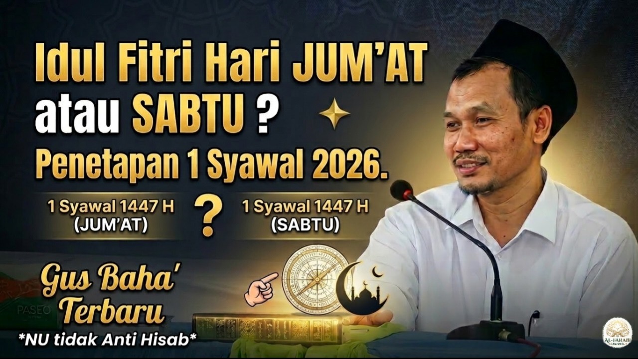 Gus Baha'  || Penetapan idul Fitri 1 Syawal 2026