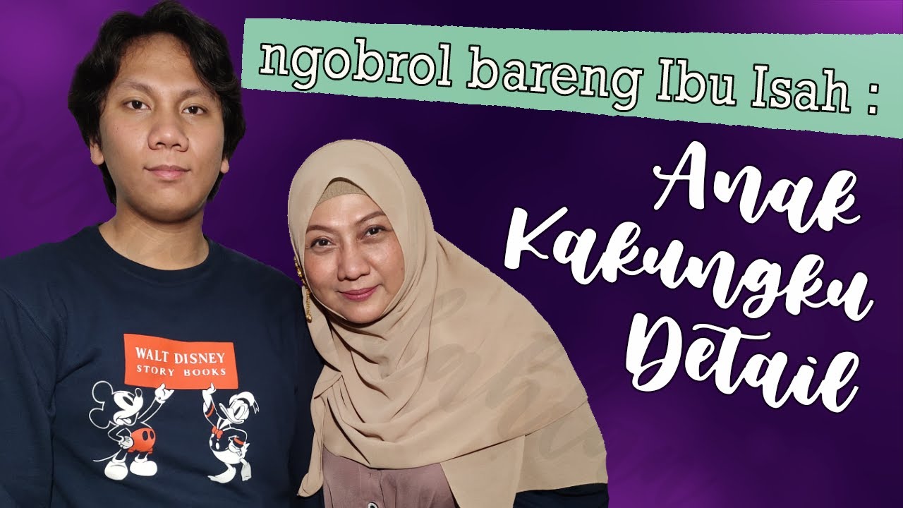 Ngobrol Bareng Bu Isah : Anak Kakungku Detail