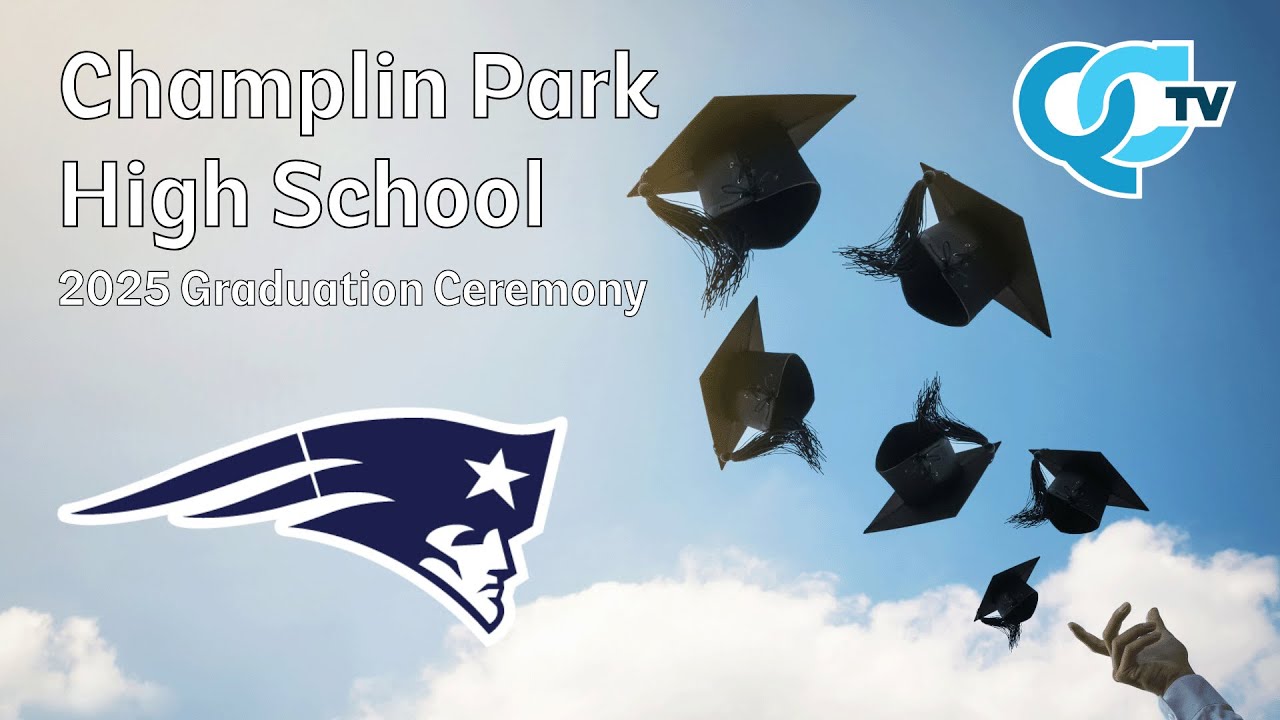 Champlin Park High School Graduation 2025 REUPLOAD | QCTV