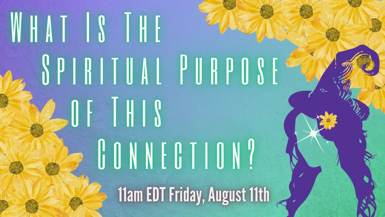 What is the Spiritual Purpose of This Connection?