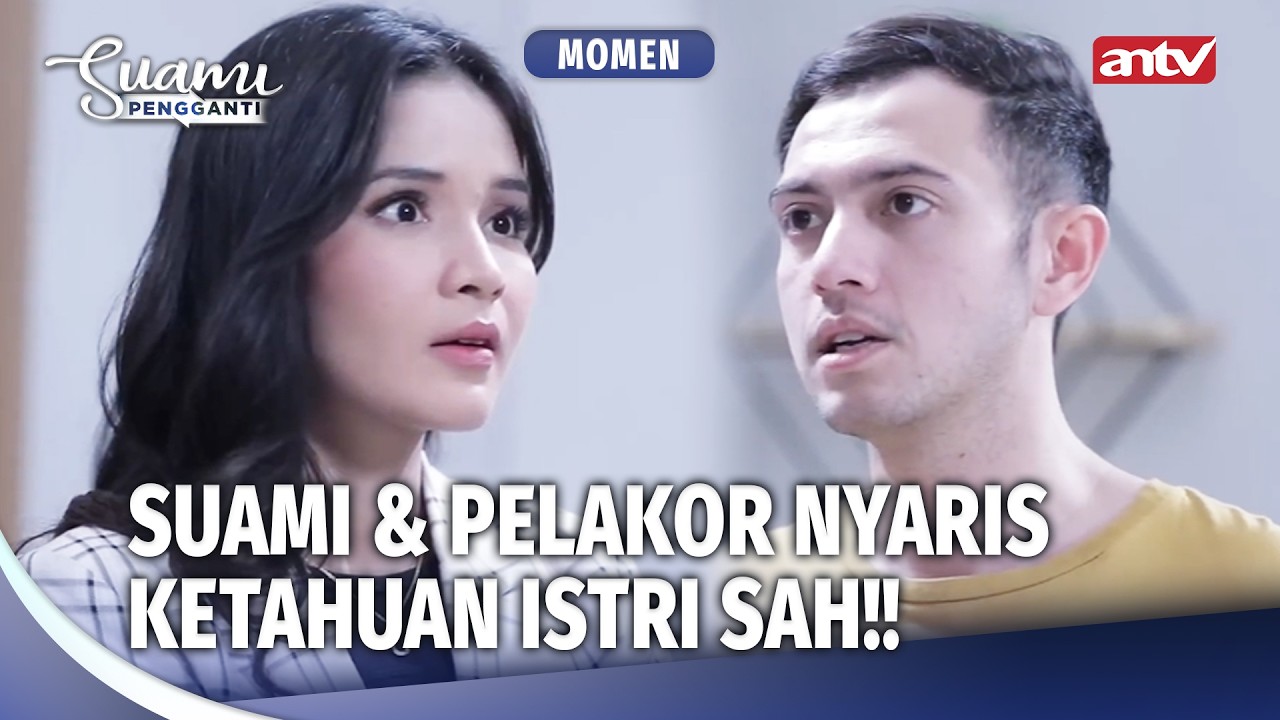 Aksi Nekat Suami & Pelakor Ketahuan Istri Sah? | Momen Drama Pelakor  Suami Pengganti Eps 105 (2/3)