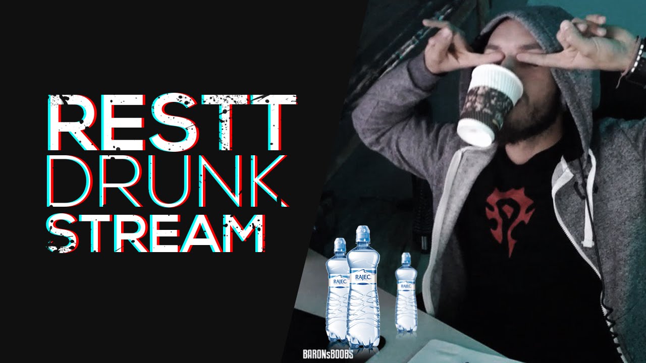 Restt drunk stream in a nutshell
