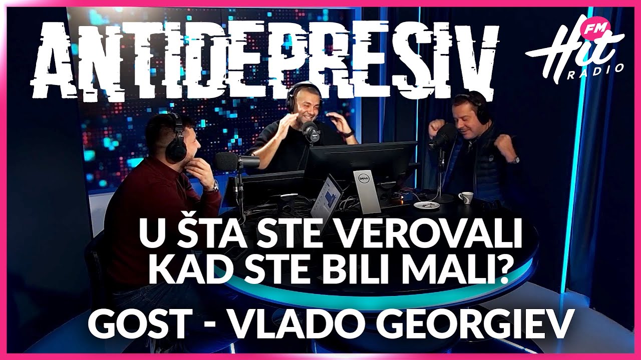 Antidepresiv 28.11.2025 - GOST @VladoGeorgievVIPPER  - U šta ste verovali kad ste bili mali?