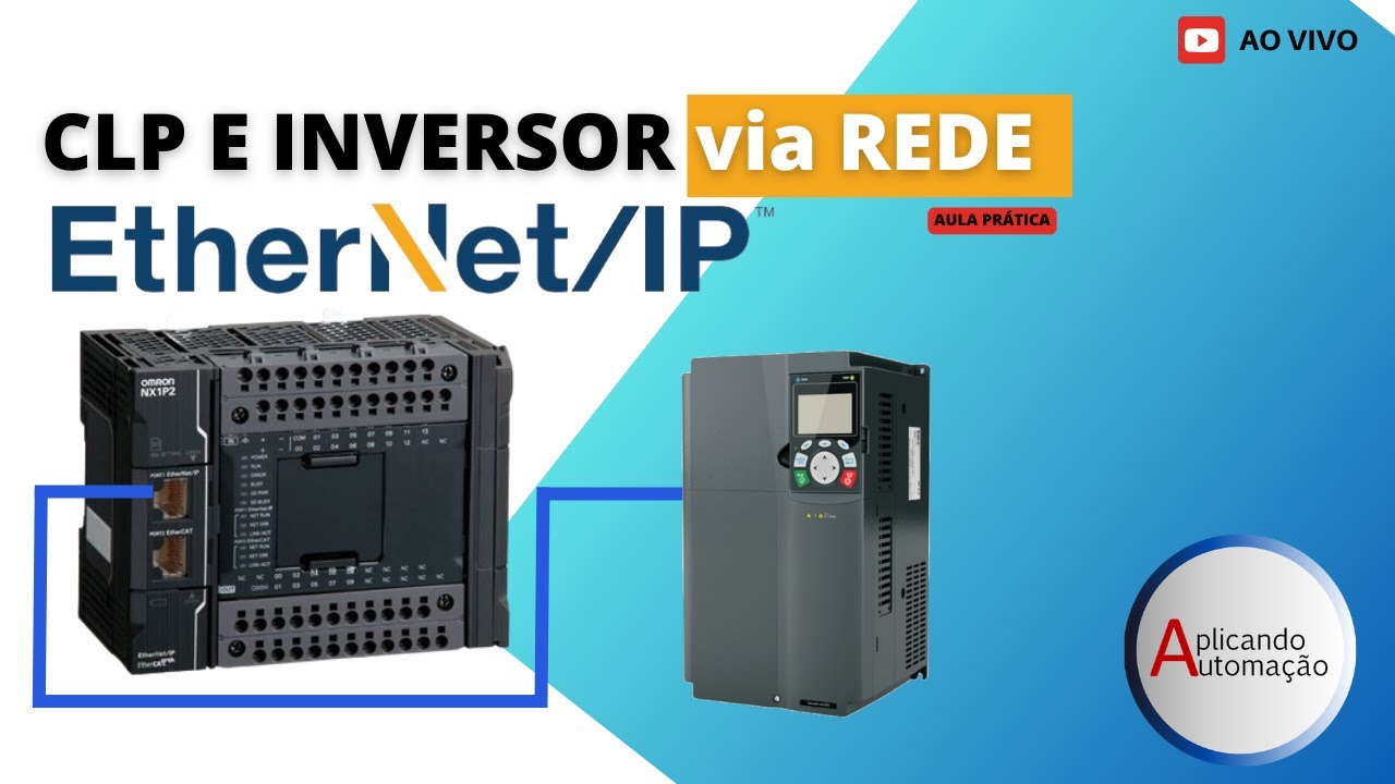 Usando a Rede EthenetIP para controlar um Inversor de Frequência com CLP Omron Sysmac | Live#82