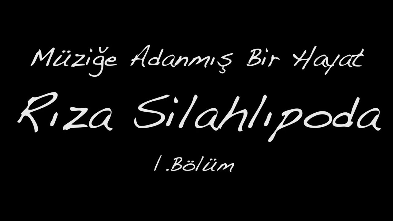 Rıza Silahlıpoda Belgeseli 1. Bölüm