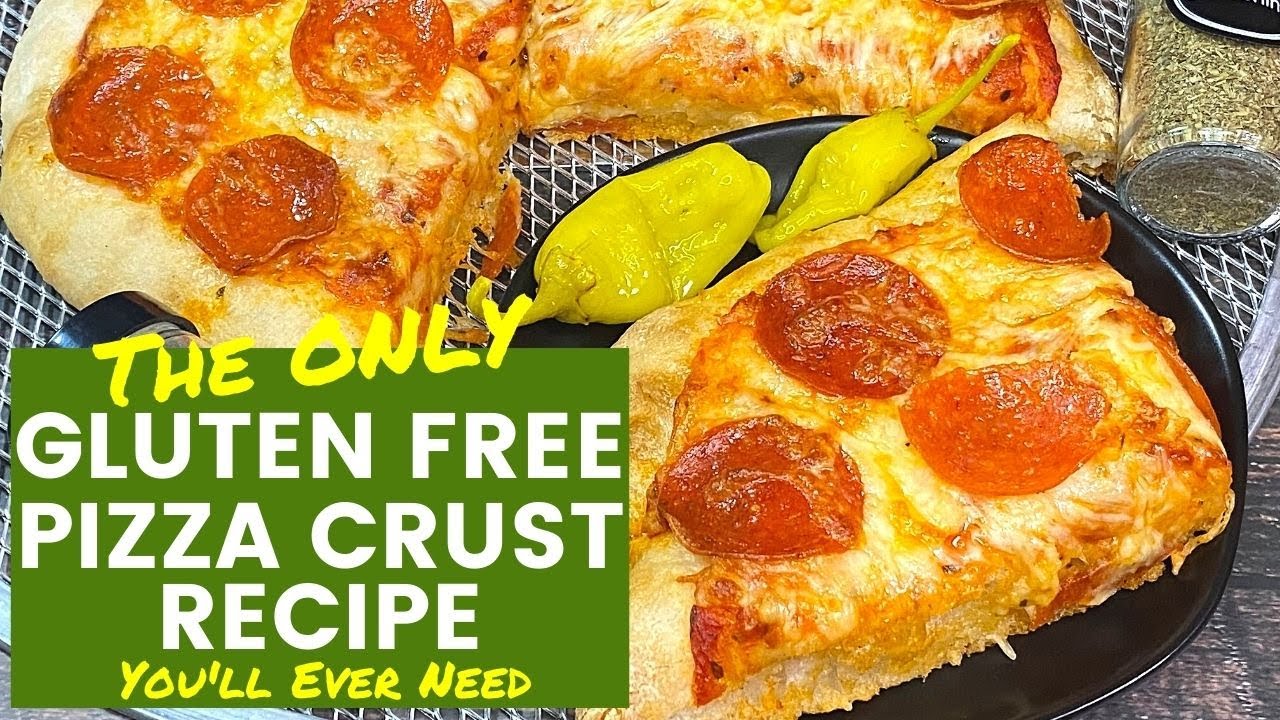 The ONLY GLUTEN FREE PIZZA CRUST RECIPE You'll Ever Need