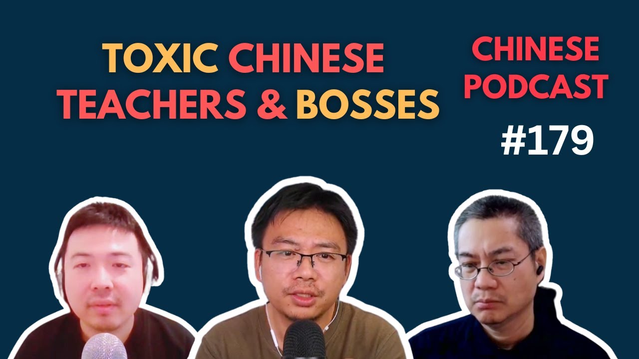 Toxic Chinese Teachers & Bosses | Chinese Podcast #179
