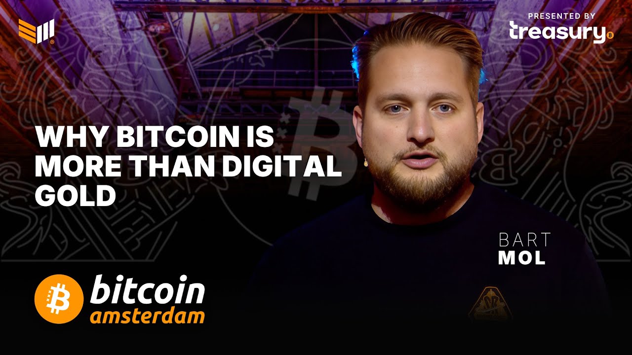 Why Bitcoin Is More Than Digital Gold w/ Bart Mol | Bitcoin Amsterdam 2025