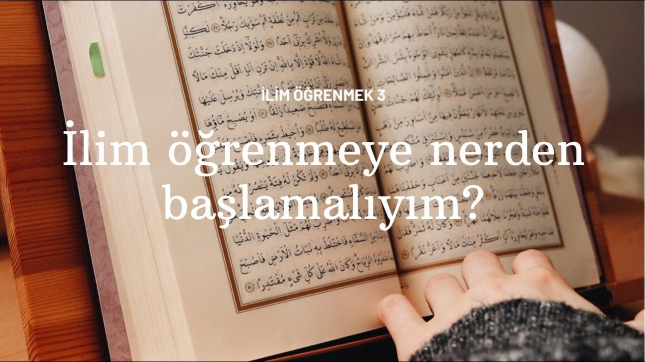 İlim Öğrenmeye Nerden Başlamalıyım? // İlim Öğrenmek 3 // sessiz vlog