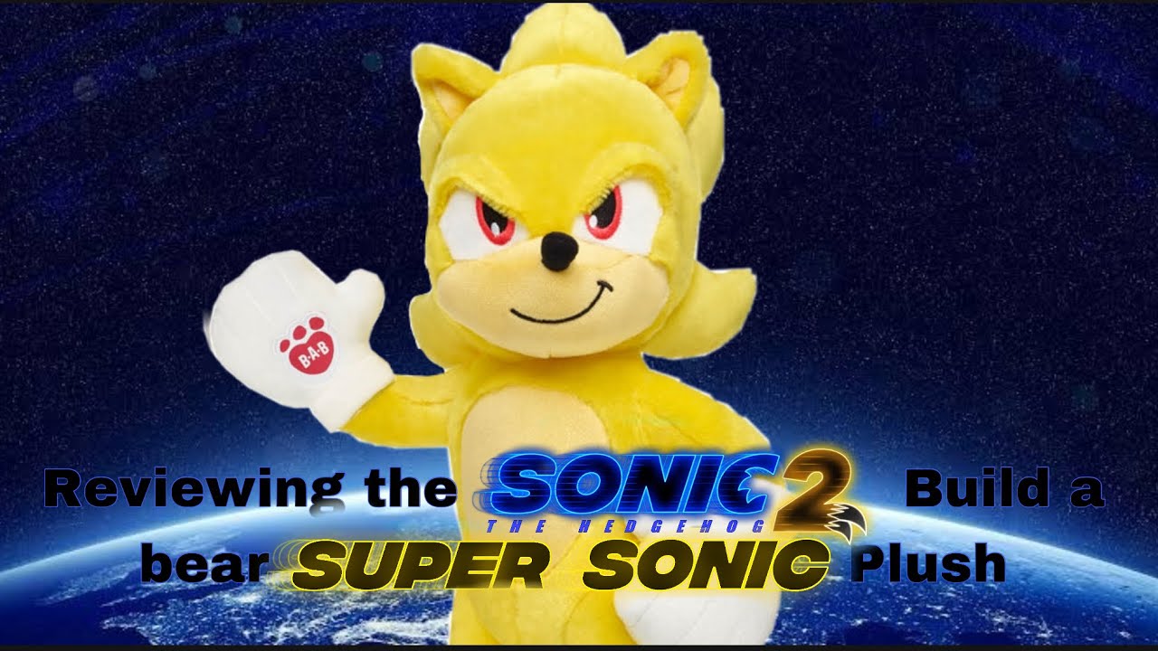 Reviewing The Sonic 2 Build A Bear Super Sonic Plush