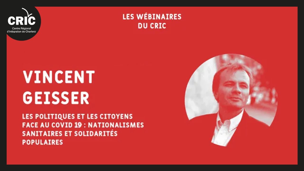 💻 Webinaire du CRIC #1: Vincent Geisser  - Les politiques et les citoyens face au Covid 19