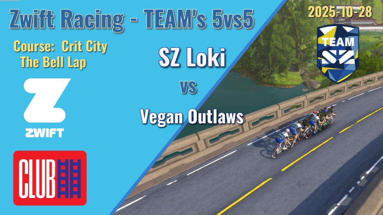 Zwift Racing Club Ladder .. Vegan Outlaws vs SZ Loki (5vs5) Crit City , The Bell Lap