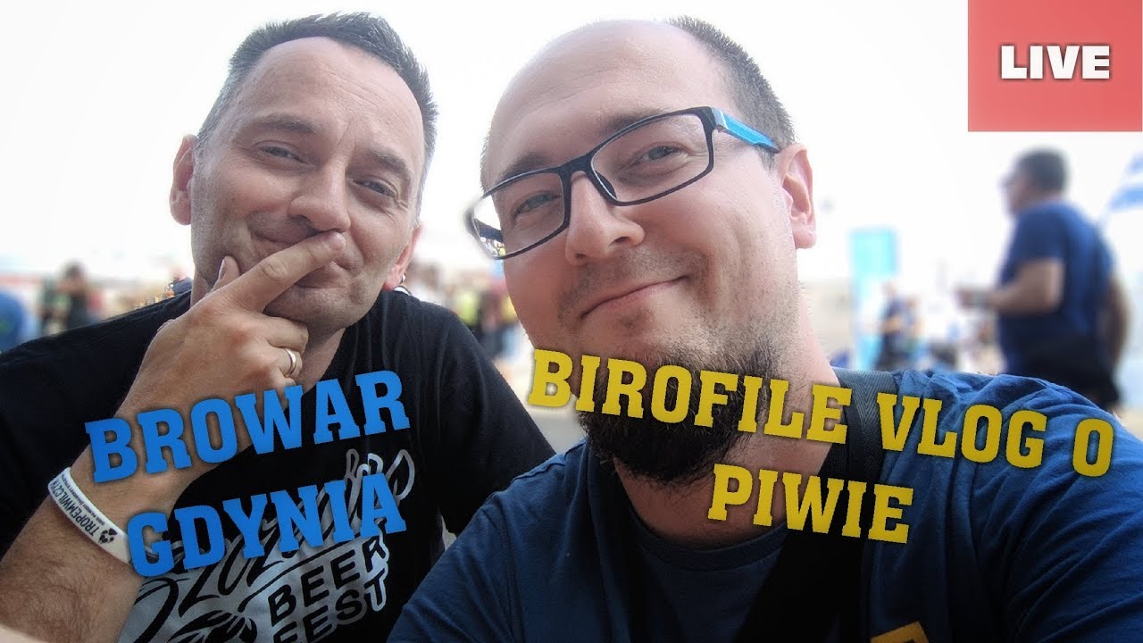 Browar Gdynia & Birofile #LIVE [Off-topic]