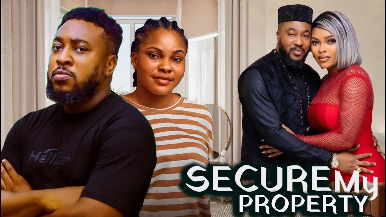 SECURE MY PROPERTY - SARIAN MARTINS, NOSA REX NEW RELEASE NIGERIAN MOVIE 2026 LATEST NOLLYWOOD MOVIE