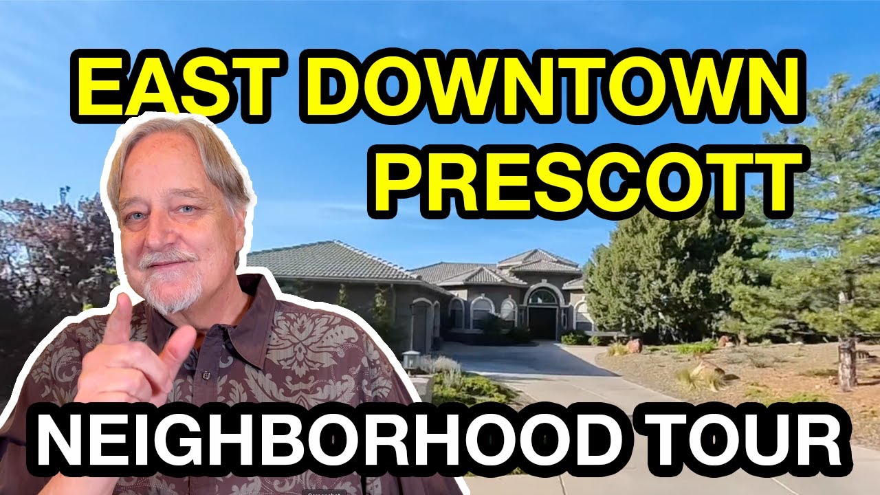 Neighborhood Driving Tour of East Downtown Prescott - Prescott Real Estate