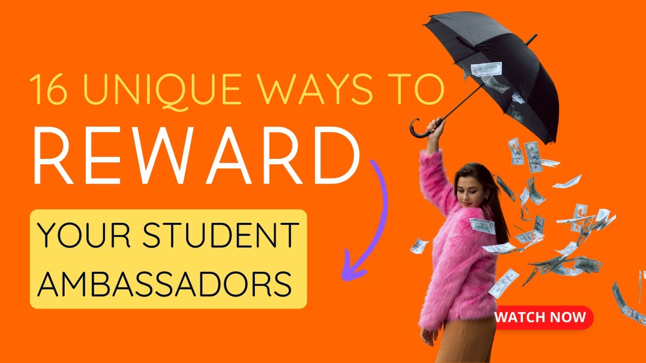 16 Ways to Reward Your Student Ambassadors