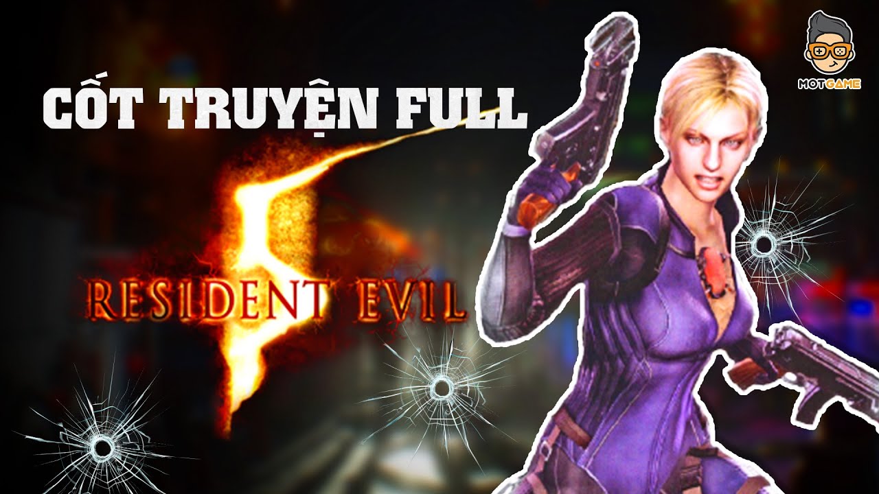 Cốt Truyện Full | Resident Evil 5 | Cuộc Chiến Với Albert Wesker Và Kết Cục Của Jill | Mọt Game