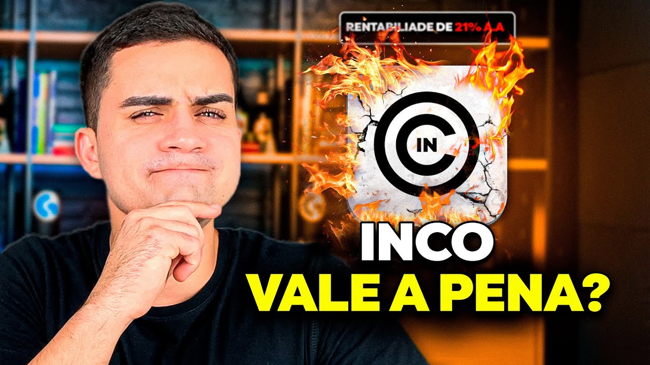 RENDA FIXA DE 21% AO ANO: INCO INVESTIMENTOS &Eacute; SEGURO OU &Eacute; FURADA? ANALISEI E CONTEI TODA A VERDADE