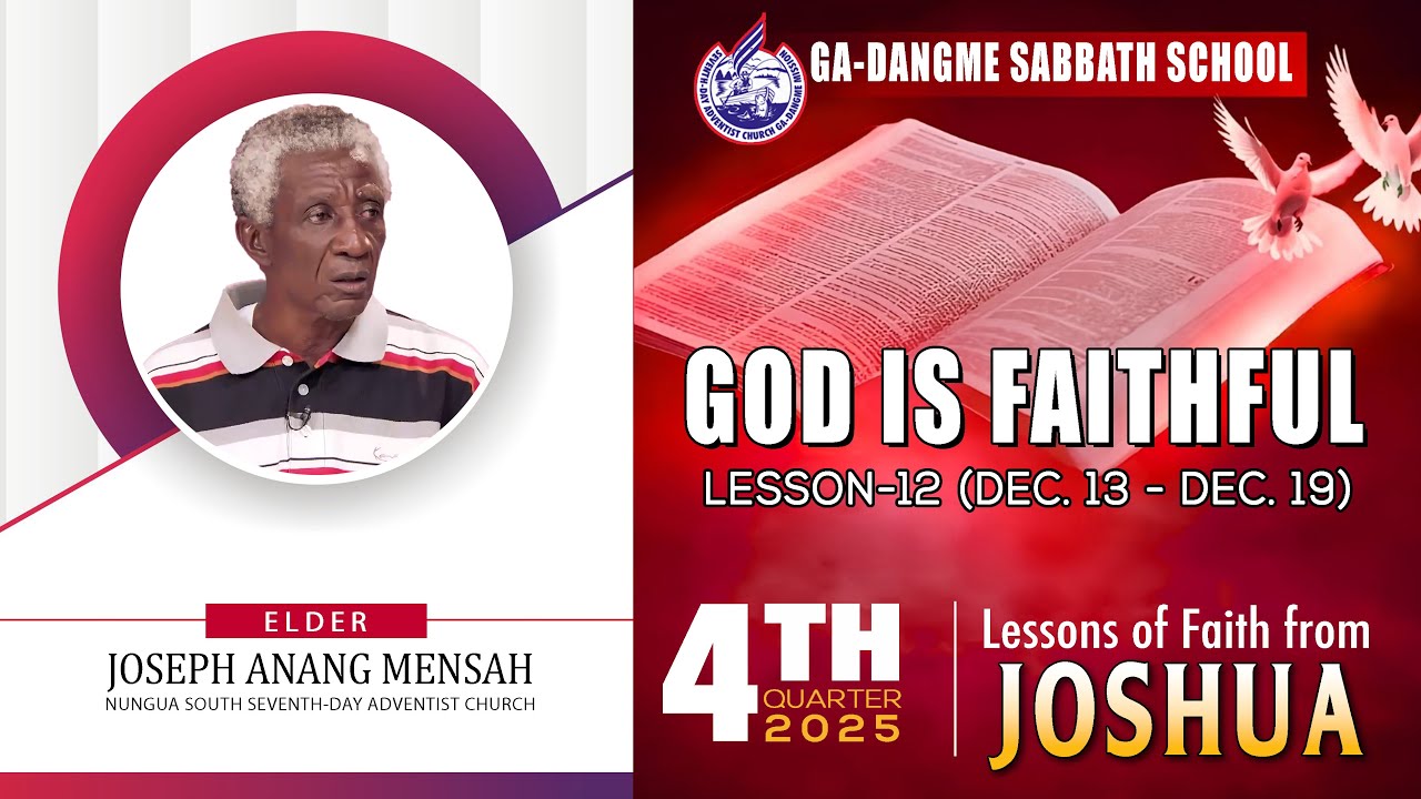 Ga-Dangme Sabbath School 4th Quarter 2025 Lesson-12 (God Is Faithful)