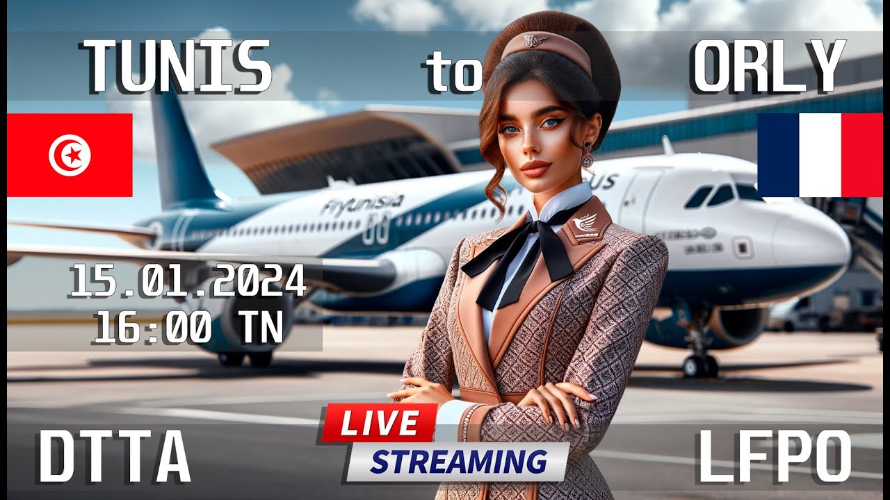 Tunis to Paris (ORLY): Stream Flight in MFS2020 - Airbus A320 CEO Journey
