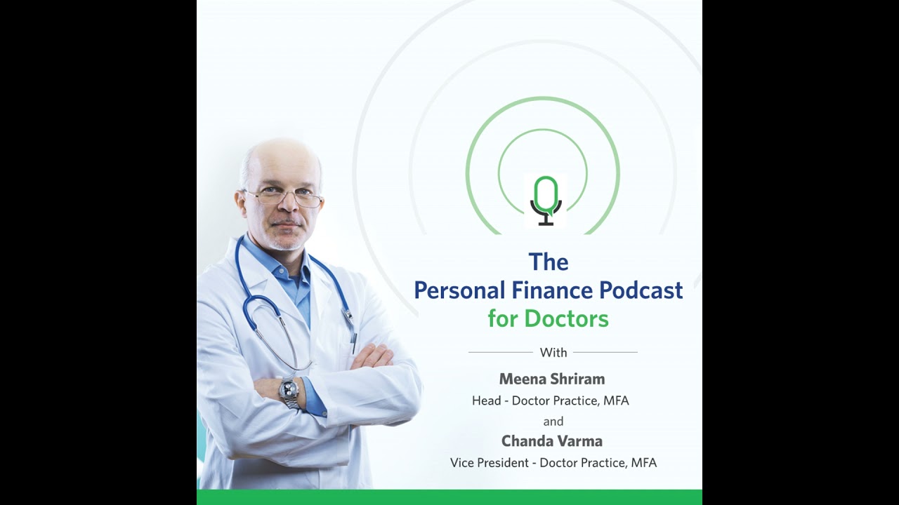 Episode 1: 5 Reasons Why Doctors Should Start Planning their Finances Early in Life!