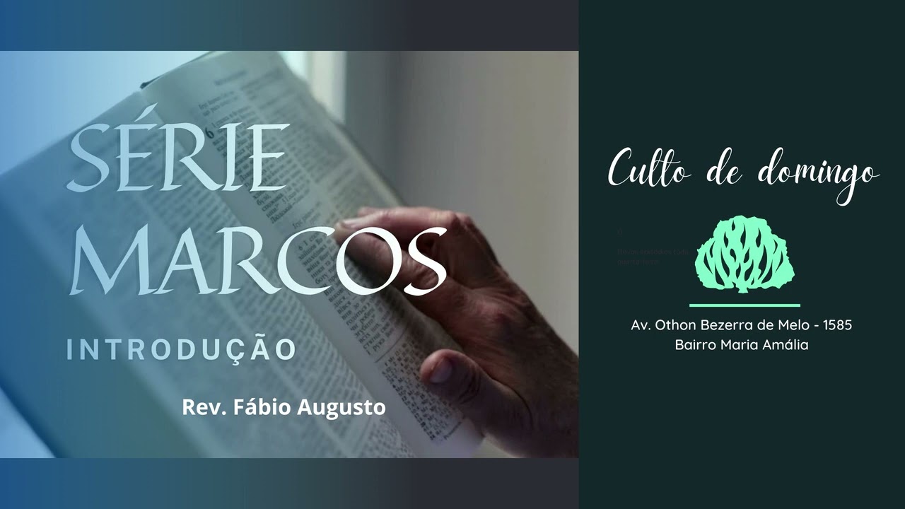 Marcos - Introdução || Rev. Fábio Augusto || IPB Curvelo