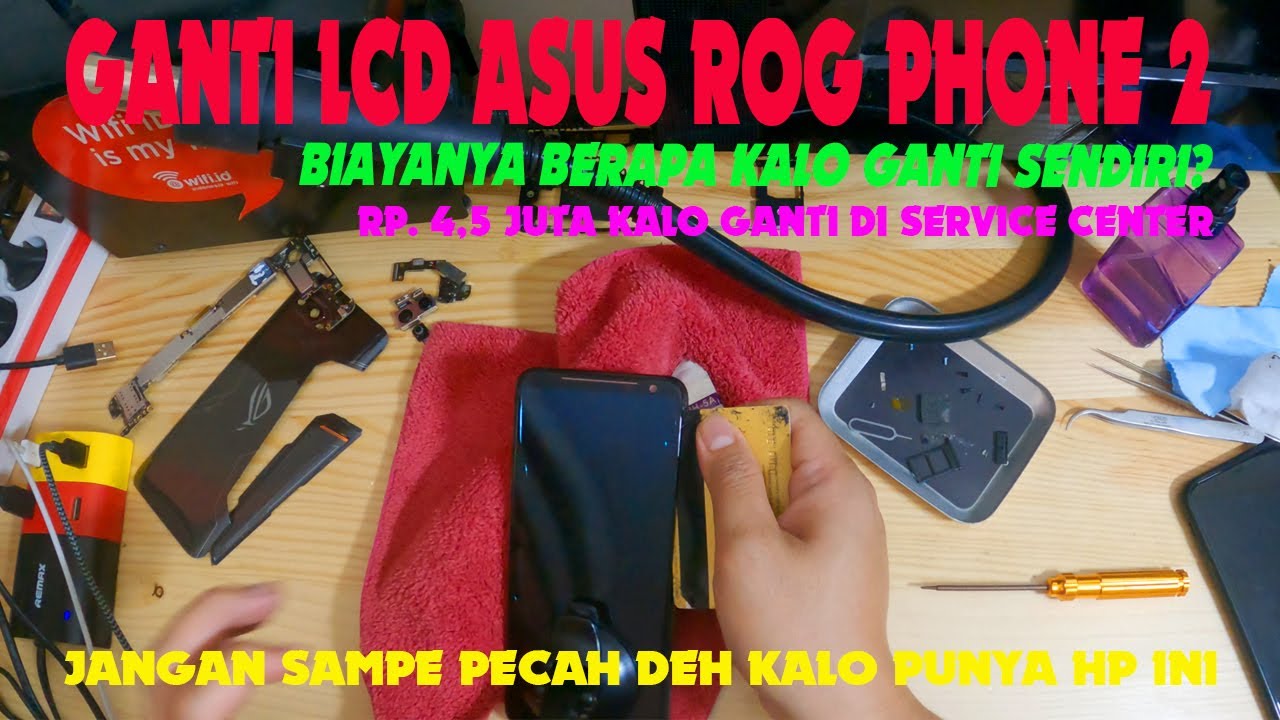 GANTI LCD ASUS ROG PHONE 2 DIY CARA BONGKAR ASUS ROG PHONE 2