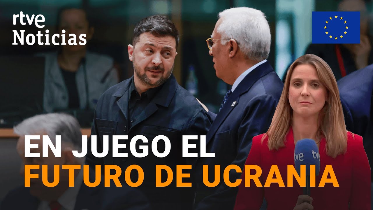 UE | Un CONSEJO EUROPEO DECISIVO para UCRANIA y el FUTURO del CONTINENTE | RTVE