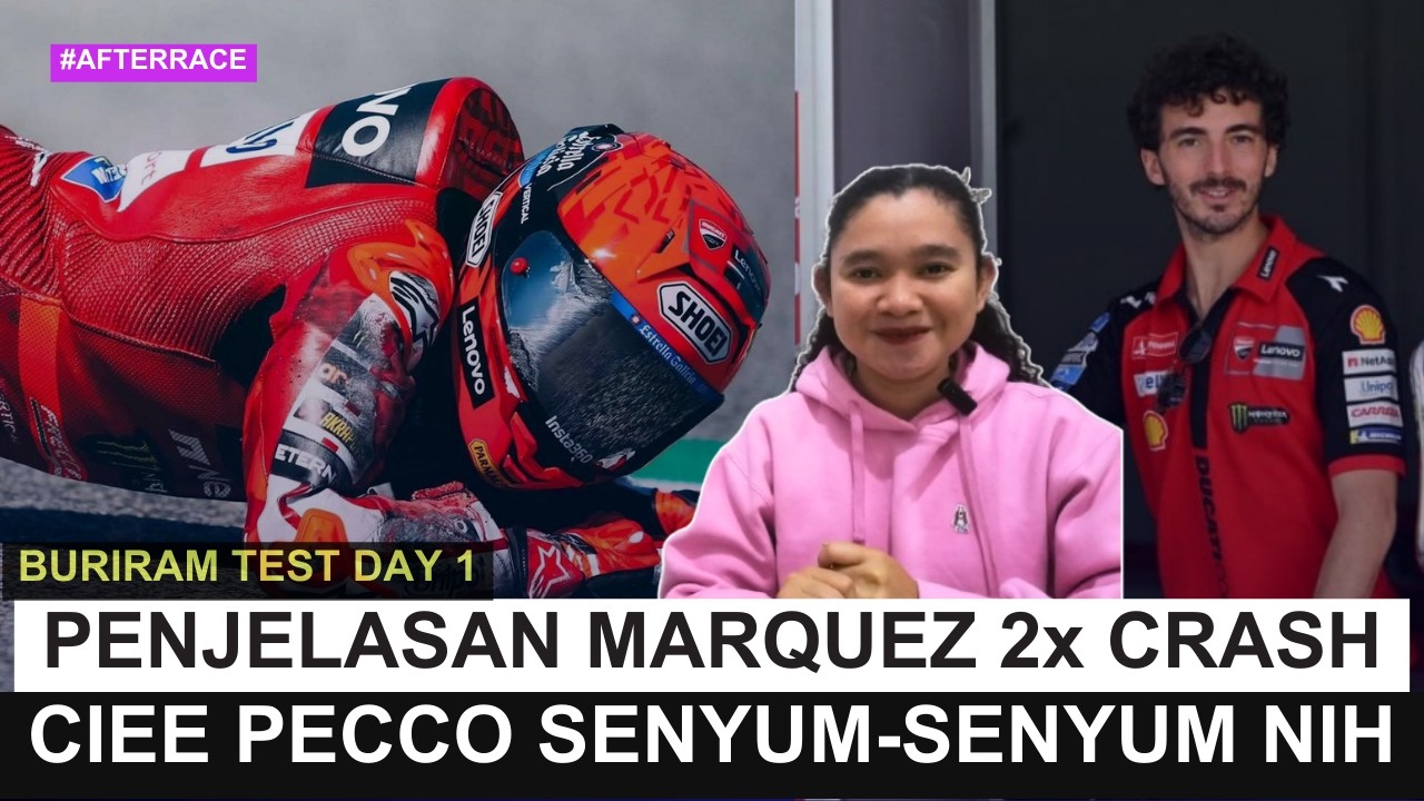 Hasil Buriram Test Day 1: Penjelasan Marquez Crash 2x, Pecco ke Aprilia?