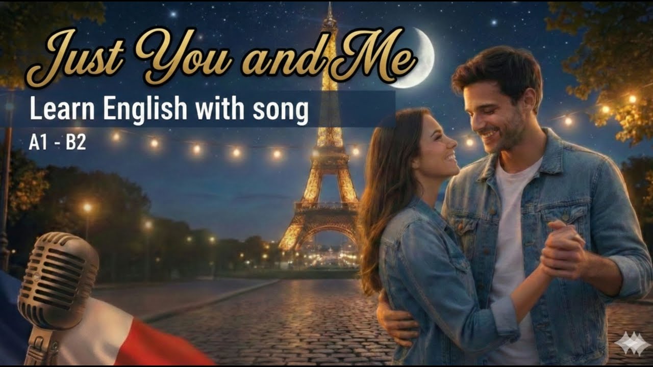❤️🎶 Just You and Me | Learn English with Song 🇬🇧✨ Romantic Lyrics A1–B1