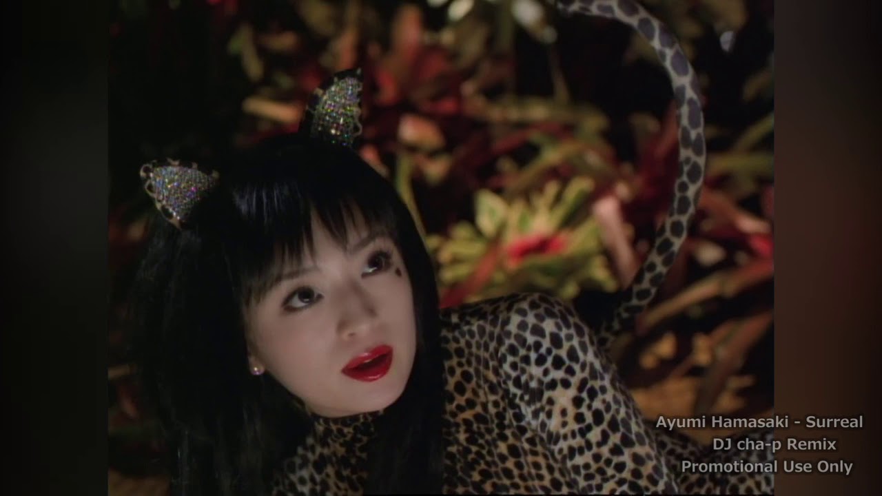 浜崎あゆみ   Surreal DJ Cha-p Remix