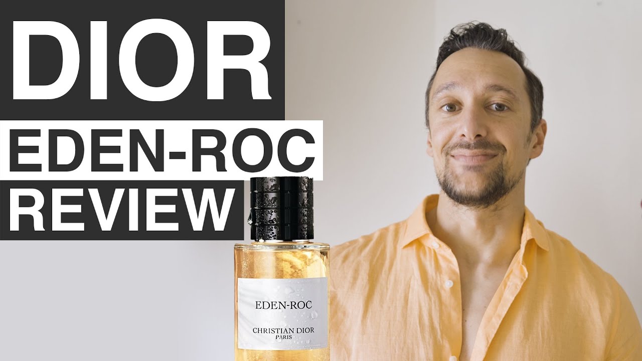 Dior Eden-Roc Review! New Exclusive Dior Perfume!