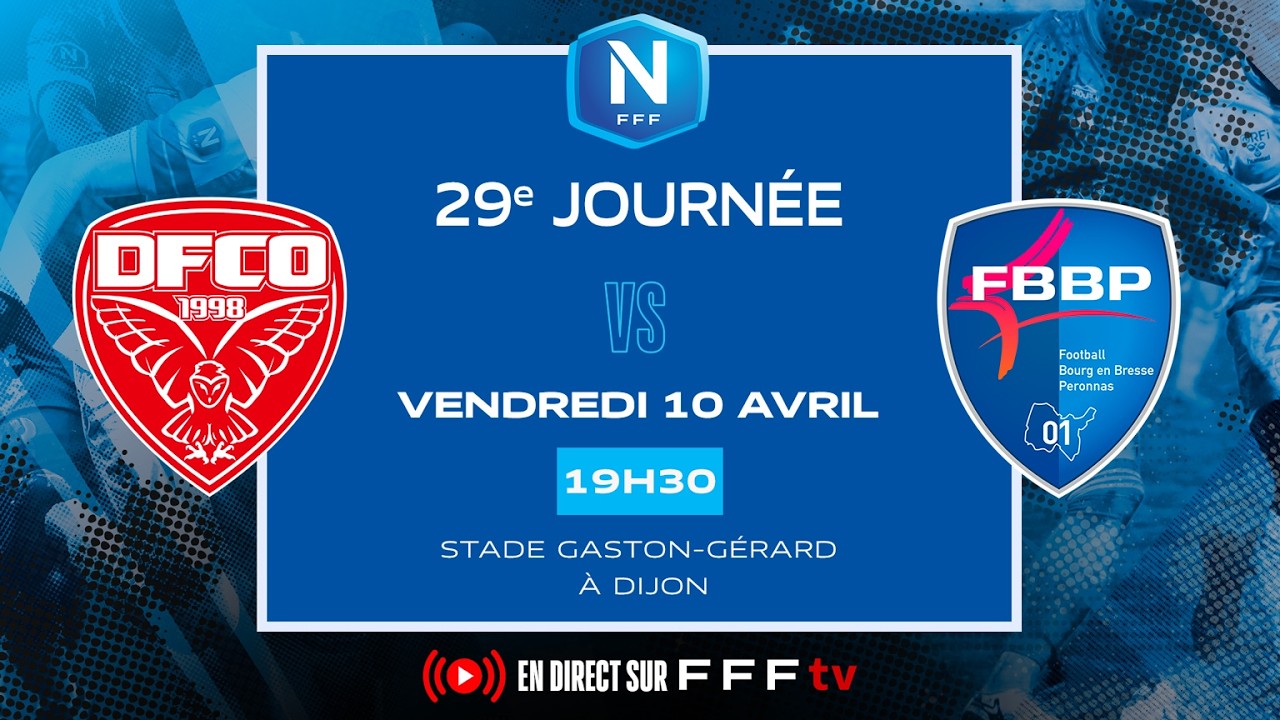 J29 I Dijon FCO vs FBBP en replay I National FFF 2025-2026
